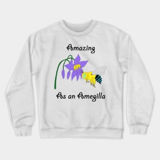 Amazing as an Amegilla Crewneck Sweatshirt